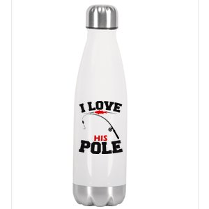 I Love His Pole Funny Fishing Matching Stainless Steel Insulated Water Bottle