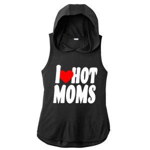 I Love Hot Moms Heart Hot Mothers Ladies PosiCharge Tri-Blend Wicking Draft Hoodie Tank