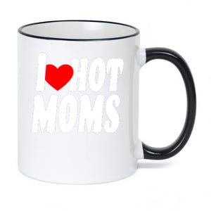 I Love Hot Moms Heart Hot Mothers 11oz Black Color Changing Mug