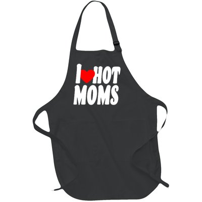 I Love Hot Moms Heart Hot Mothers Full-Length Apron With Pockets