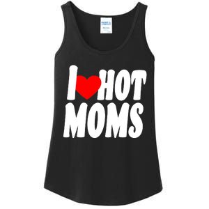 I Love Hot Moms Heart Hot Mothers Ladies Essential Tank