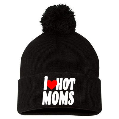 I Love Hot Moms Heart Hot Mothers Pom Pom 12in Knit Beanie