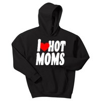 I Love Hot Moms Heart Hot Mothers Kids Hoodie