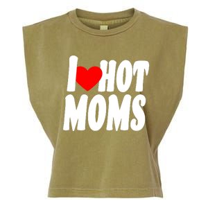 I Love Hot Moms Heart Hot Mothers Garment-Dyed Women's Muscle Tee