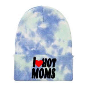 I Love Hot Moms Heart Hot Mothers Tie Dye 12in Knit Beanie