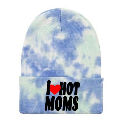 I Love Hot Moms Heart Hot Mothers Tie Dye 12in Knit Beanie