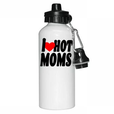 I Love Hot Moms Heart Hot Mothers Aluminum Water Bottle