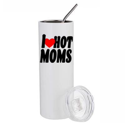 I Love Hot Moms Heart Hot Mothers Stainless Steel Tumbler