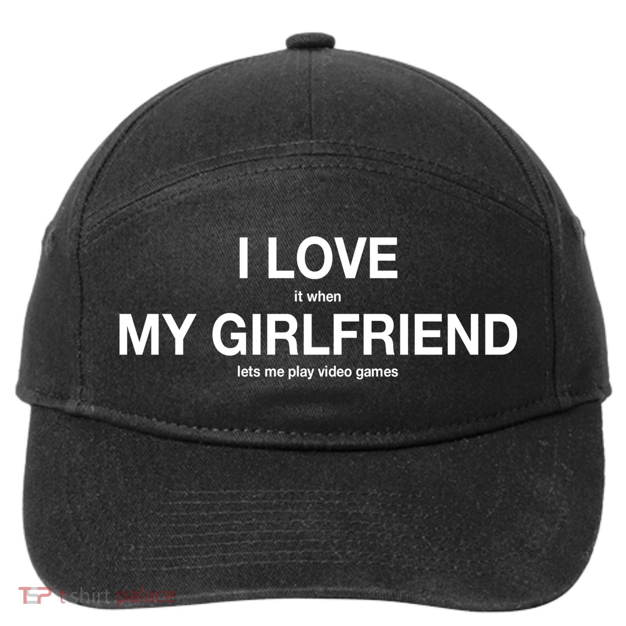 I love It When My Girlfriend Lets Me Play Video Games 7-Panel Snapback Hat