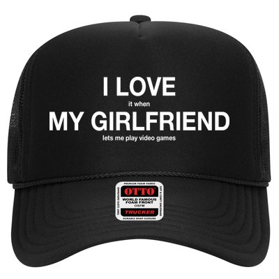 I love It When My Girlfriend Lets Me Play Video Games Trucker Hat