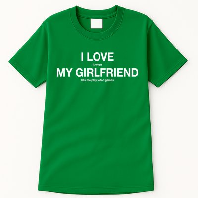 I love It When My Girlfriend Lets Me Play Video Games Tall T-Shirt