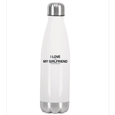 I love It When My Girlfriend Lets Me Play Video Games Stainless Steel Insulated Water Bottle