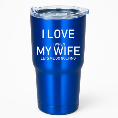 I Love It When My Wife Lets Me Go Fishing Tumbler
