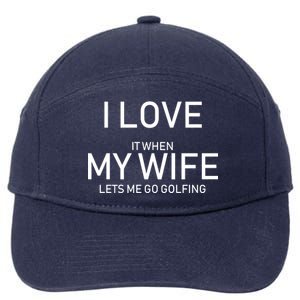 I Love It When My Wife Lets Me Go Fishing 7-Panel Snapback Hat