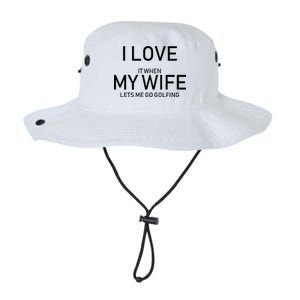 I Love It When My Wife Lets Me Go Fishing Legacy Cool Fit Booney Bucket Hat