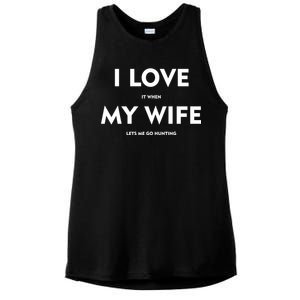 I Love It When My Wife Let's Me Go Hunting Ladies PosiCharge Tri-Blend Wicking Tank