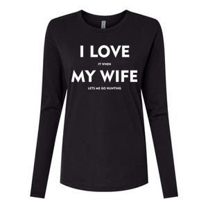 I Love It When My Wife Let's Me Go Hunting Womens Cotton Relaxed Long Sleeve T-Shirt