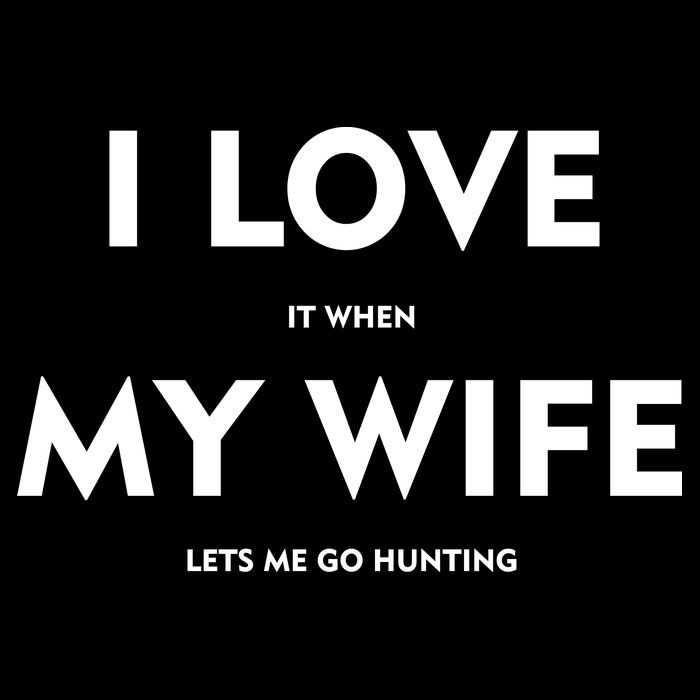 I Love It When My Wife Let's Me Go Hunting Cooling Performance Crew T-Shirt