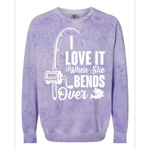 I Love It When She Bends Over Fishing Joke Colorblast Crewneck Sweatshirt