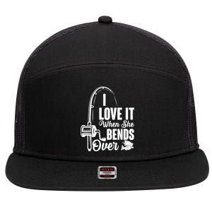 I Love It When She Bends Over Fishing Joke 7 Panel Mesh Trucker Snapback Hat