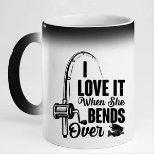 I Love It When She Bends Over Fishing Joke 11oz Black Color Changing Mug