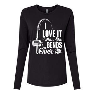 I Love It When She Bends Over Fishing Joke Womens Cotton Relaxed Long Sleeve T-Shirt