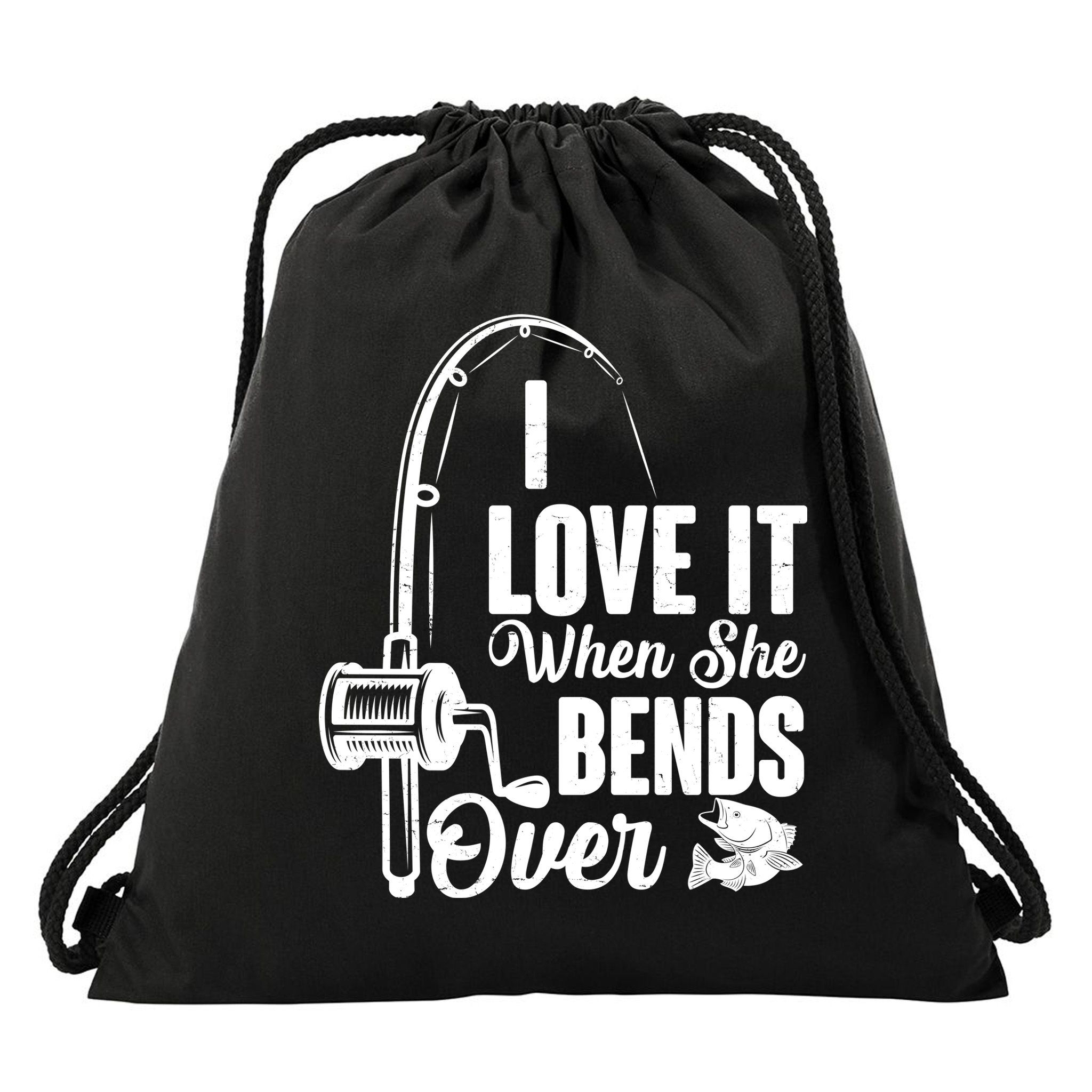 I Love It When She Bends Over Fishing Joke Drawstring Bag