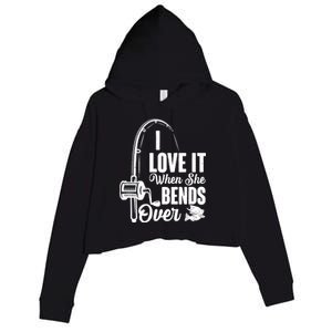 I Love It When She Bends Over Fishing Joke Crop Fleece Hoodie