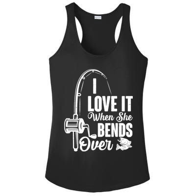 I Love It When She Bends Over Fishing Joke Ladies PosiCharge Competitor Racerback Tank