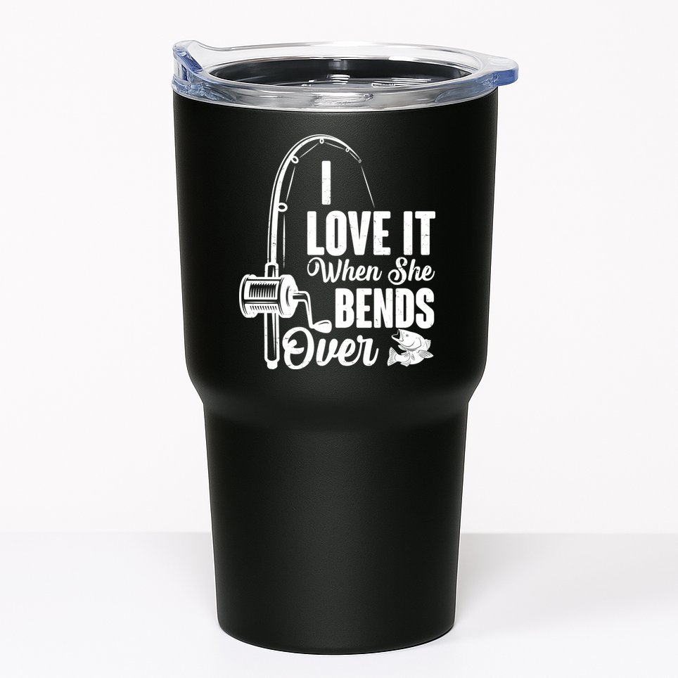 I Love It When She Bends Over Fishing Joke Tumbler