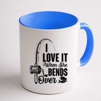 I Love It When She Bends Over Fishing Joke Coffee Mug