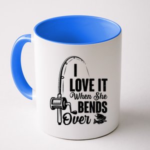 I Love It When She Bends Over Fishing Joke Coffee Mug