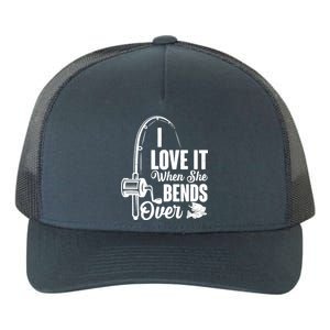 I Love It When She Bends Over Fishing Joke Yupoong Adult 5-Panel Trucker Hat