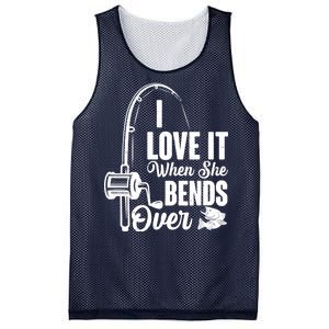 I Love It When She Bends Over Fishing Joke Mesh Reversible Basketball Jersey Tank