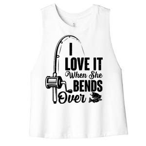 I Love It When She Bends Over Fishing Joke Women's Racerback Cropped Tank