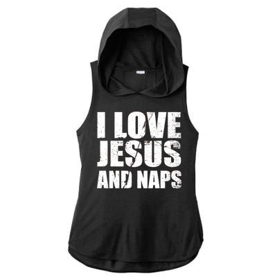 I Love Jesus And Naps Ladies PosiCharge Tri-Blend Wicking Draft Hoodie Tank