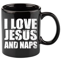 I Love Jesus And Naps 11oz C Handle Ceramic Mug