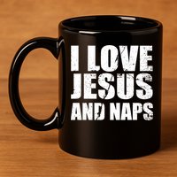 I Love Jesus And Naps 11oz C Handle Ceramic Mug