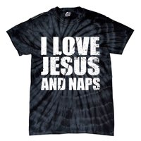 I Love Jesus And Naps Tie-Dye T-Shirt