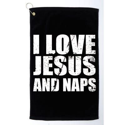 I Love Jesus And Naps Platinum Collection Golf Towel