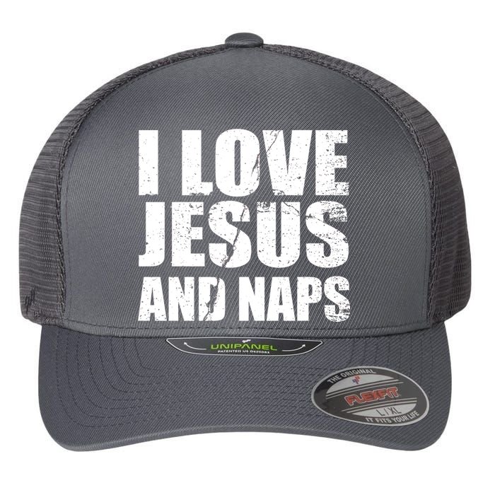 I Love Jesus And Naps Flexfit Unipanel Trucker Cap