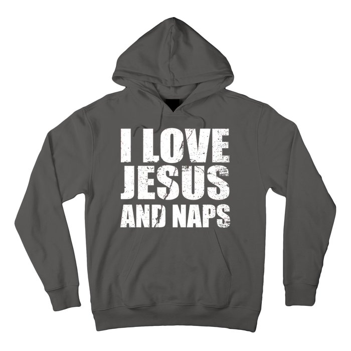 I Love Jesus And Naps Hoodie