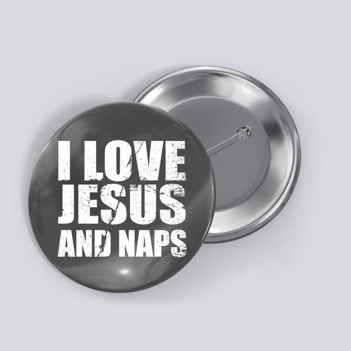 I Love Jesus And Naps Button