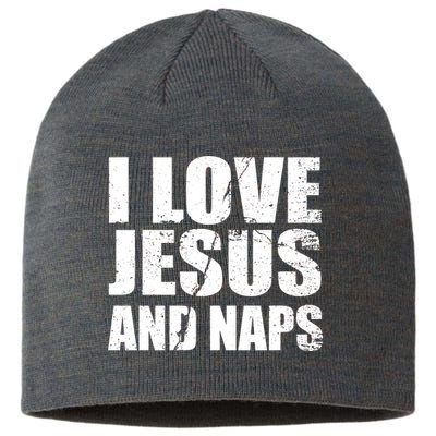 I Love Jesus And Naps Sustainable Beanie