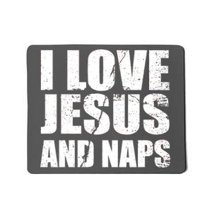 I Love Jesus And Naps Mousepad