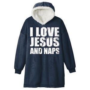 I Love Jesus And Naps Hooded Wearable Blanket