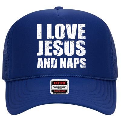 I Love Jesus And Naps High Crown Mesh Back Trucker Hat