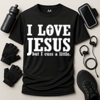 I Love Jesus But I Cuss A Little Cooling Performance Crew T-Shirt