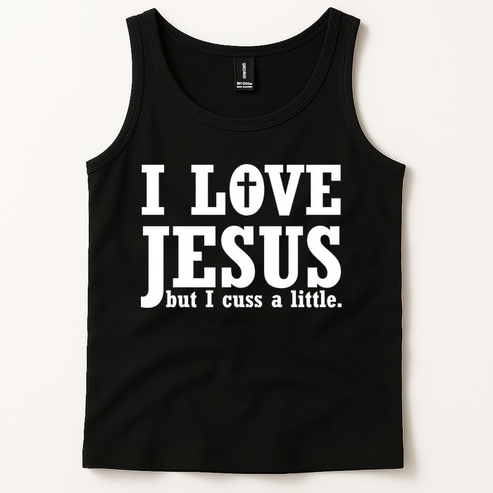 I Love Jesus But I Cuss A Little Tank Top