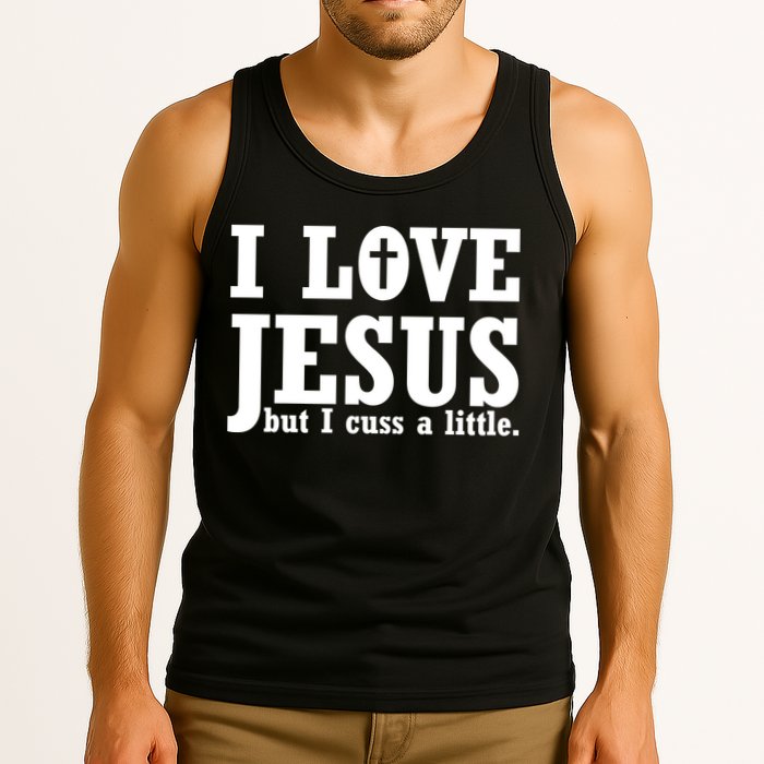 I Love Jesus But I Cuss A Little Tank Top